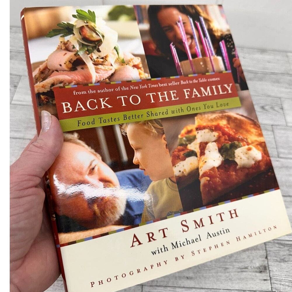 Back to the Family‎ Art Smith 2007 Hardcover Comfort Food Cookbook Shared Meals